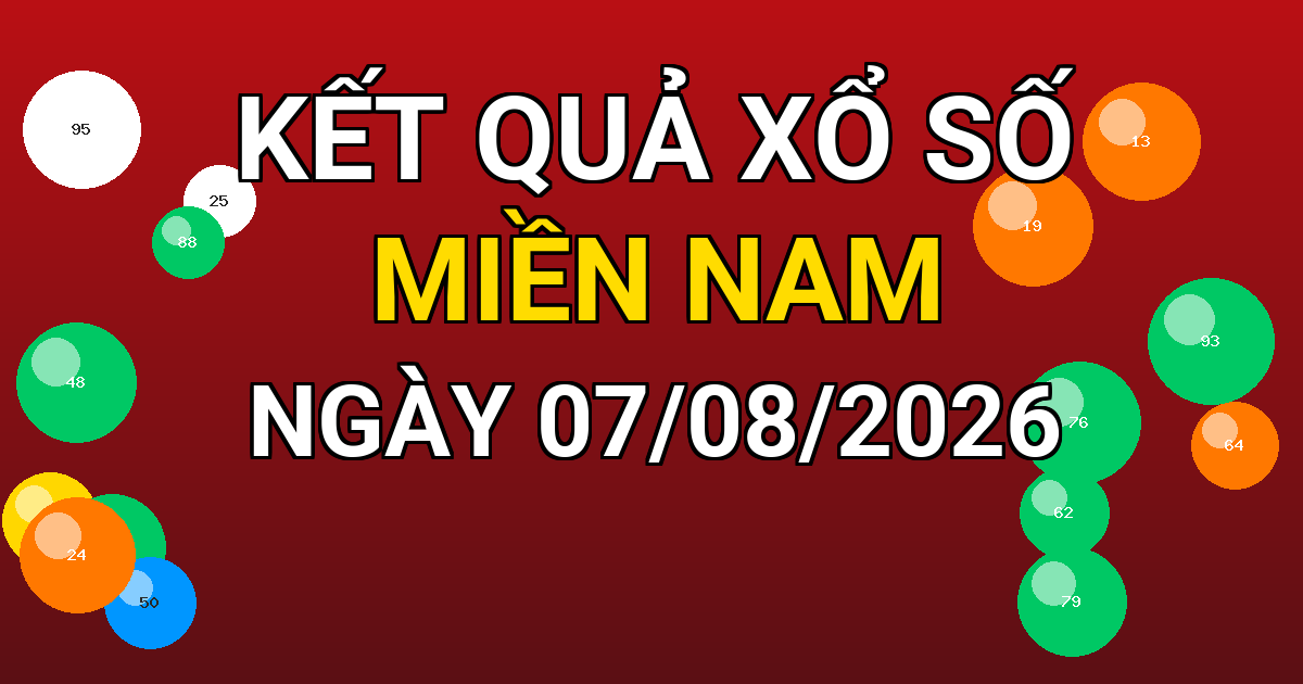 Kết quả xổ số Miền Nam ngày 07/08/2026