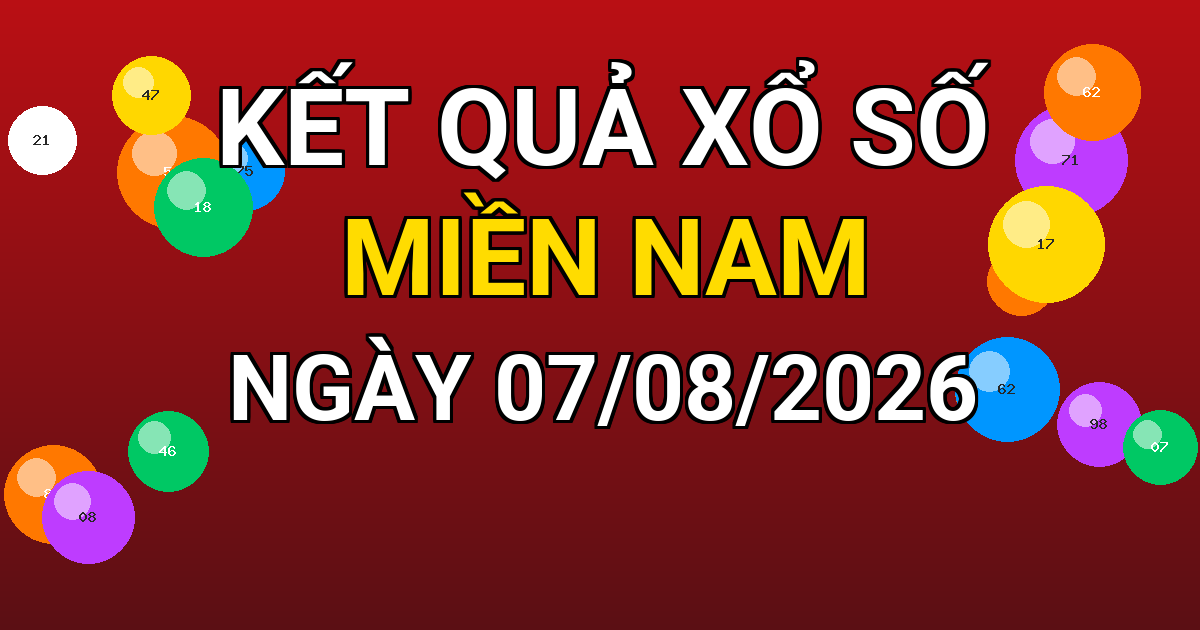 Kết quả xổ số Miền Nam ngày 07/08/2026