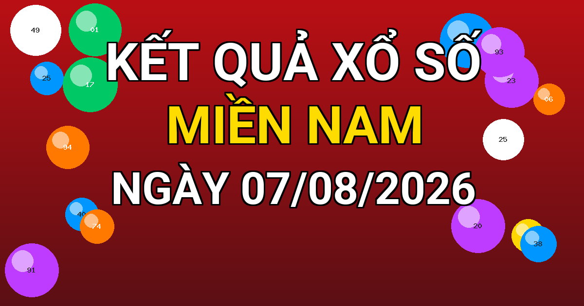 Kết quả xổ số Miền Nam ngày 07/08/2026