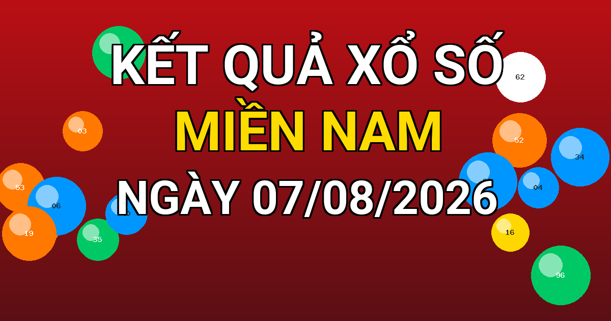 Kết quả xổ số Miền Nam ngày 07/08/2026