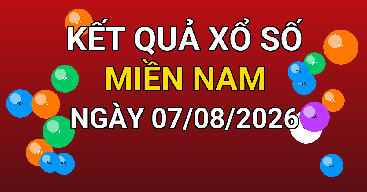 Kết quả xổ số Miền Nam ngày 07/08/2026