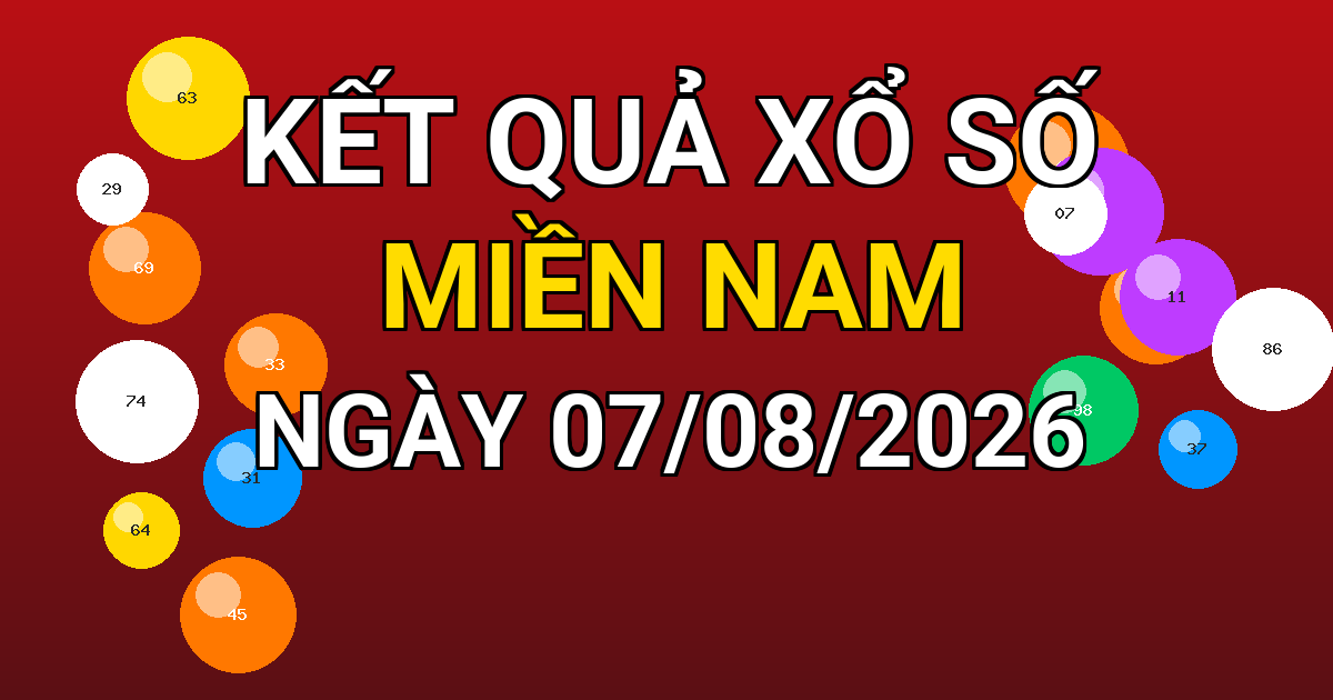 Kết quả xổ số Miền Nam ngày 07/08/2026