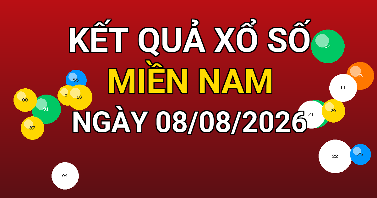 Kết quả xổ số Miền Nam ngày 08/08/2026