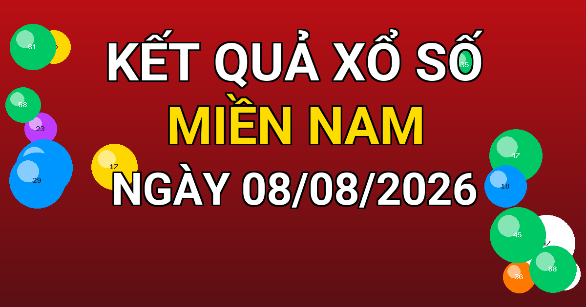Kết quả xổ số Miền Nam ngày 08/08/2026