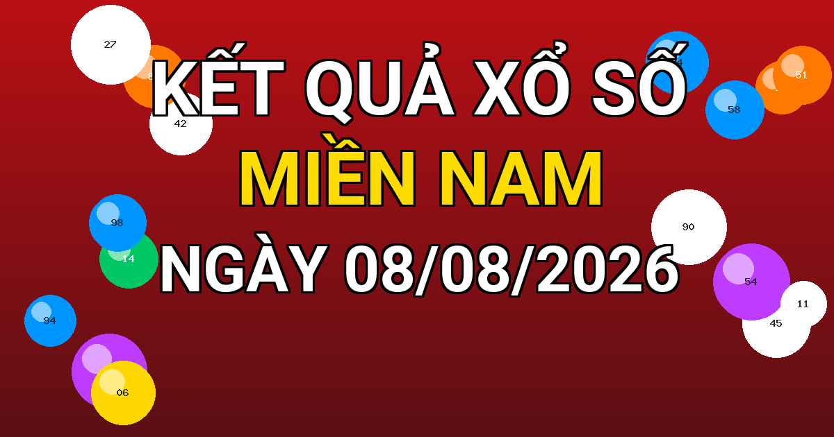 Kết quả xổ số Miền Nam ngày 08/08/2026