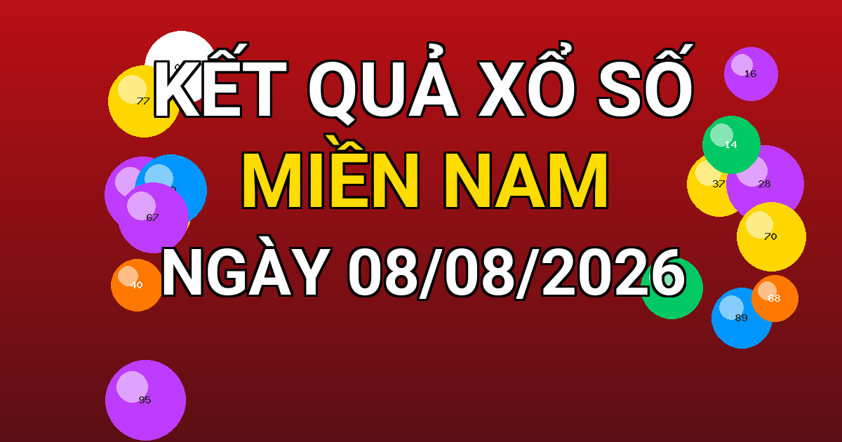 Kết quả xổ số Miền Nam ngày 08/08/2026