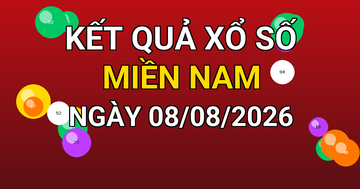 Kết quả xổ số Miền Nam ngày 08/08/2026