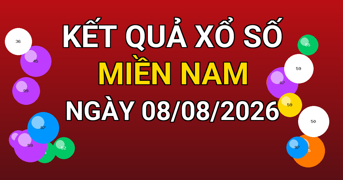 Kết quả xổ số Miền Nam ngày 08/08/2026