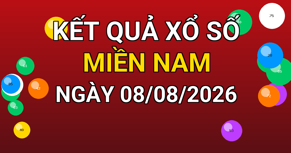 Kết quả xổ số Miền Nam ngày 08/08/2026