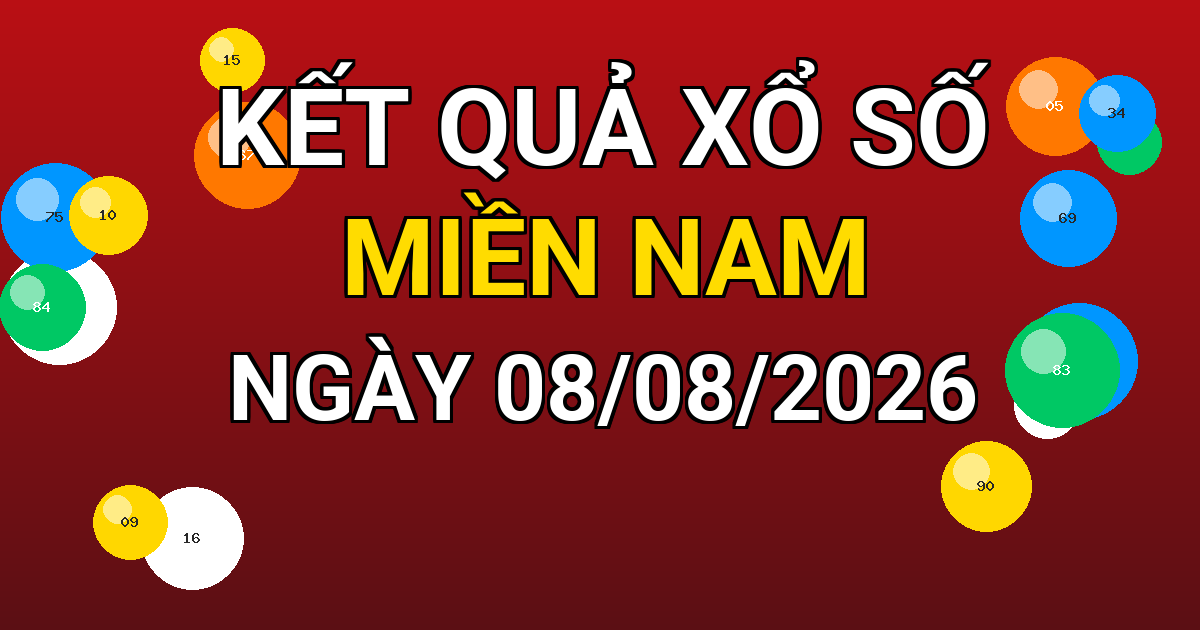 Kết quả xổ số Miền Nam ngày 08/08/2026