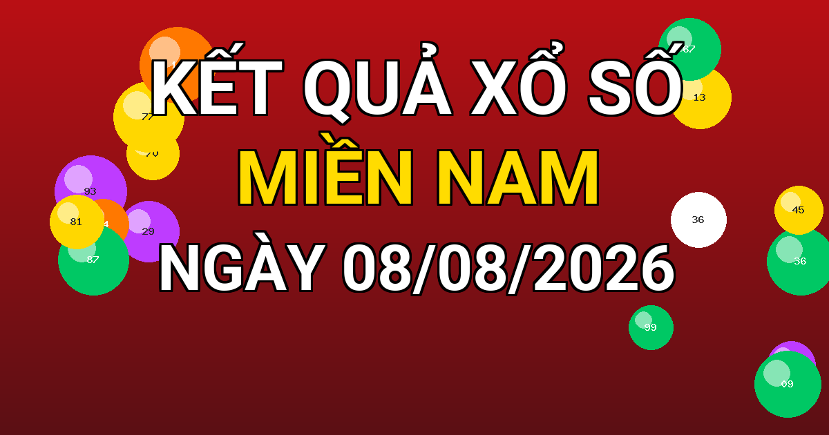 Kết quả xổ số Miền Nam ngày 08/08/2026