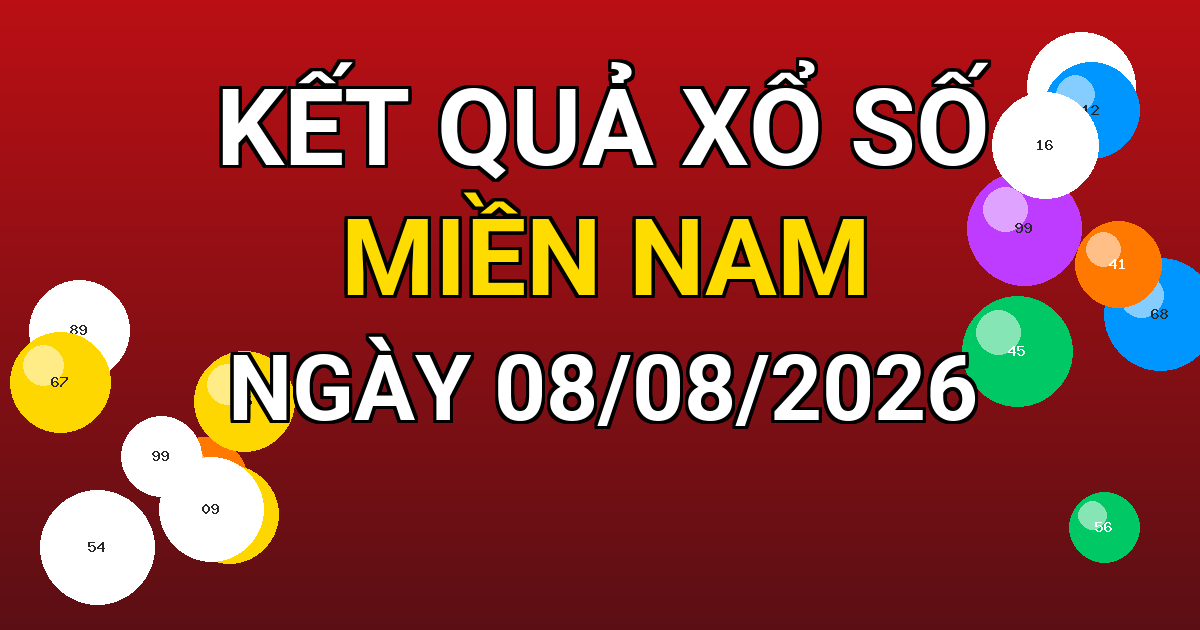 Kết quả xổ số Miền Nam ngày 08/08/2026
