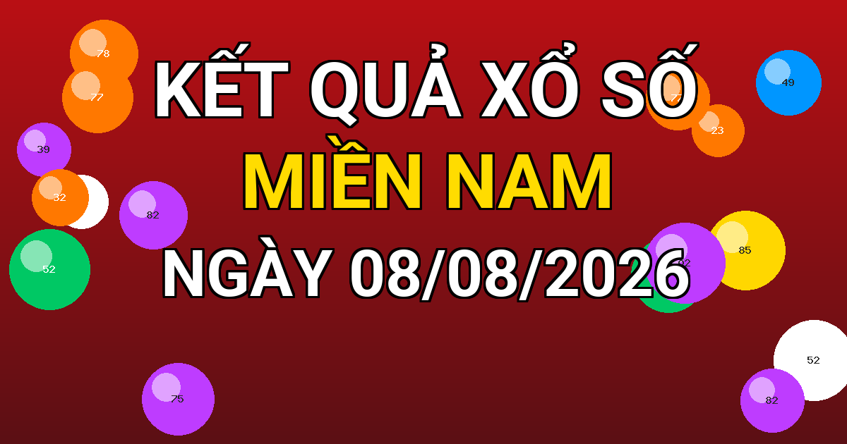 Kết quả xổ số Miền Nam ngày 08/08/2026