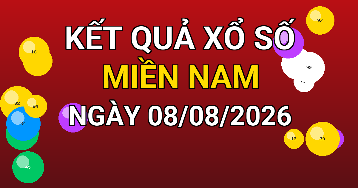 Kết quả xổ số Miền Nam ngày 08/08/2026