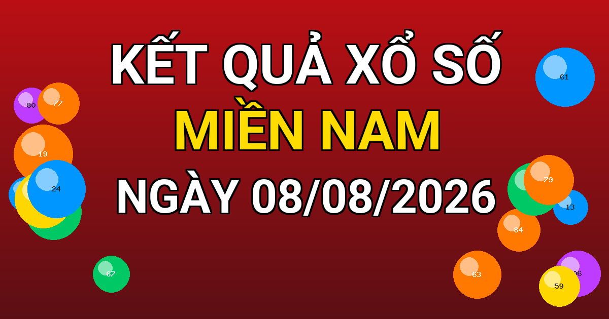 Kết quả xổ số Miền Nam ngày 08/08/2026