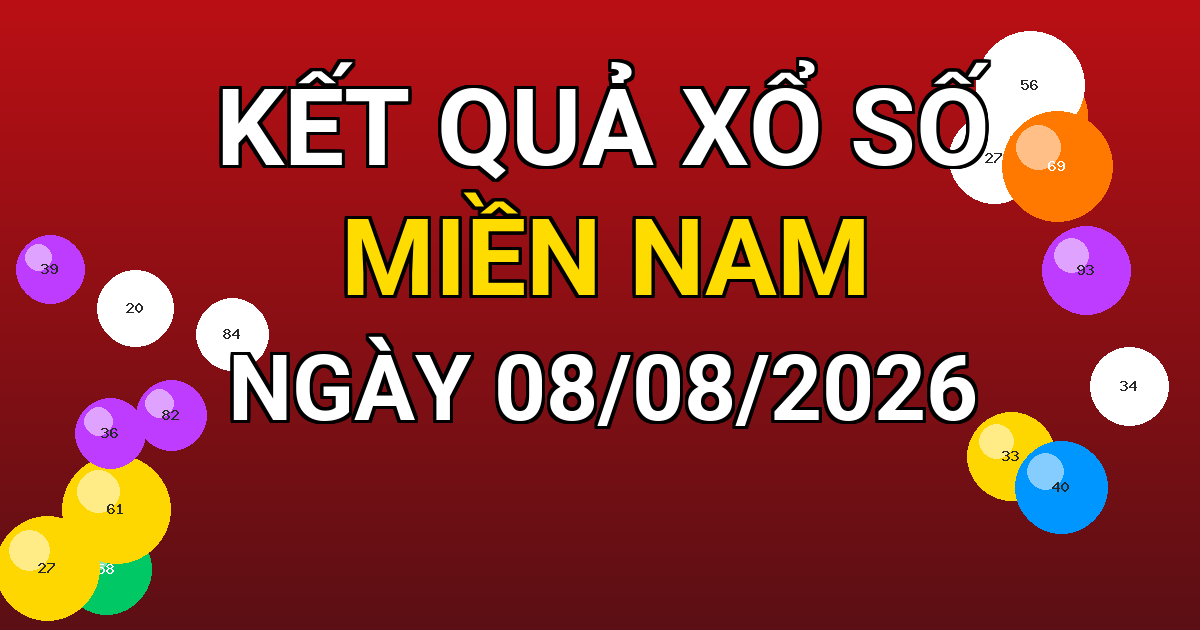 Kết quả xổ số Miền Nam ngày 08/08/2026