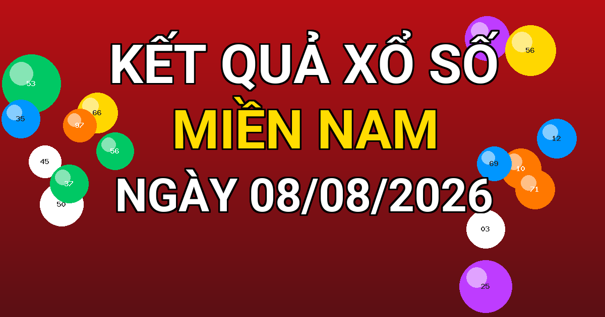Kết quả xổ số Miền Nam ngày 08/08/2026