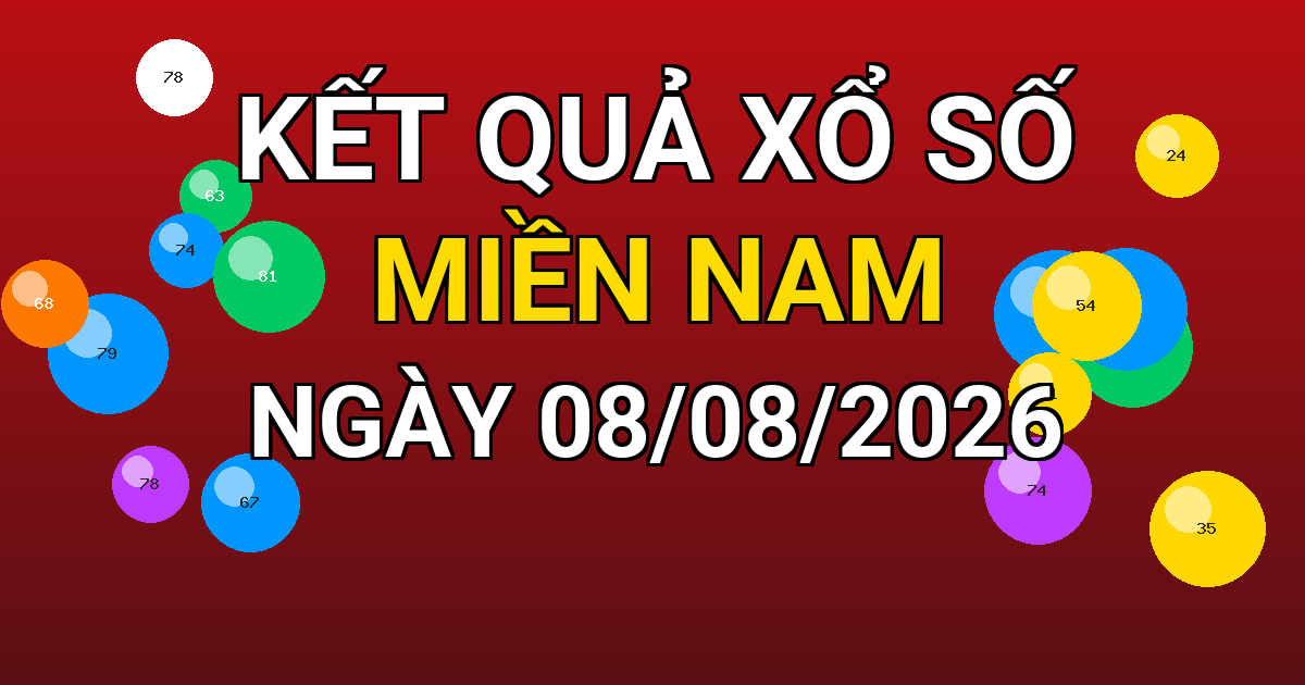 Kết quả xổ số Miền Nam ngày 08/08/2026