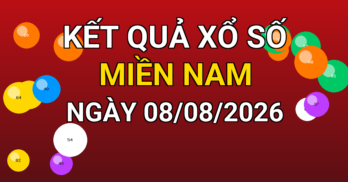Kết quả xổ số Miền Nam ngày 08/08/2026