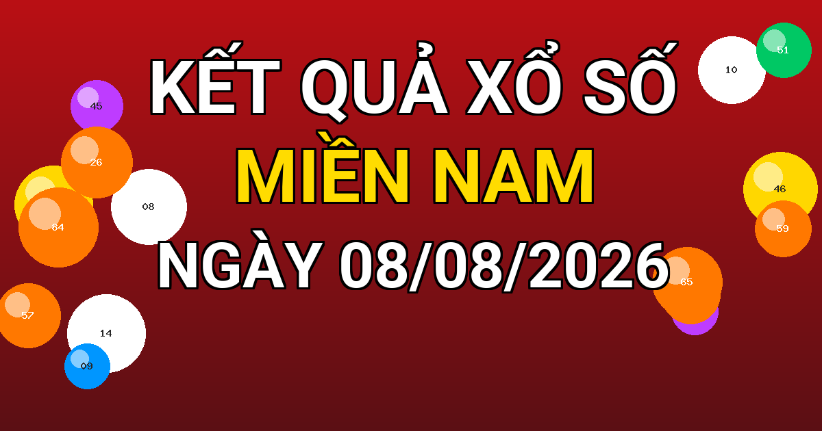 Kết quả xổ số Miền Nam ngày 08/08/2026