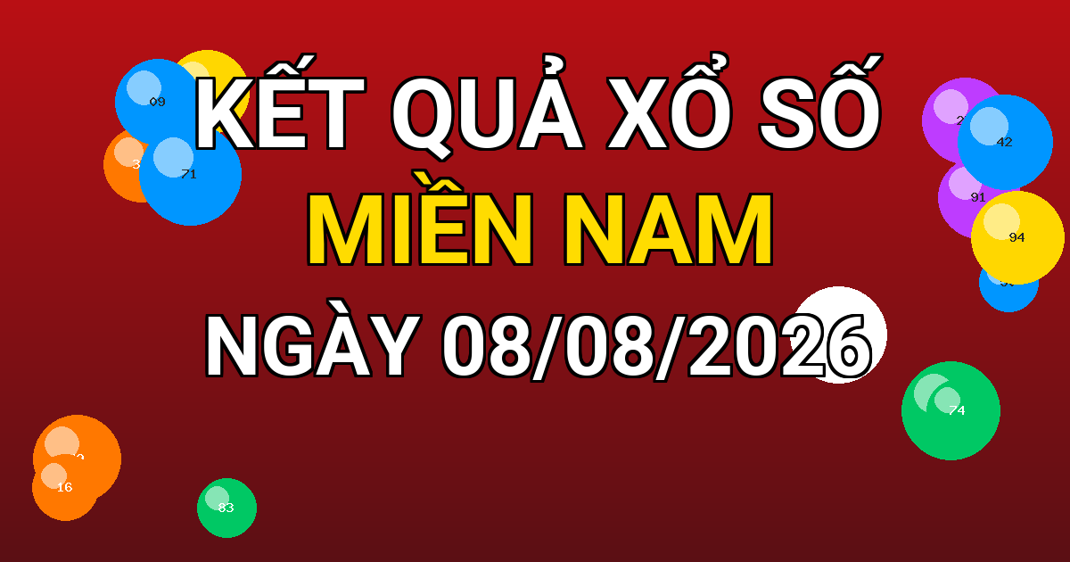 Kết quả xổ số Miền Nam ngày 08/08/2026
