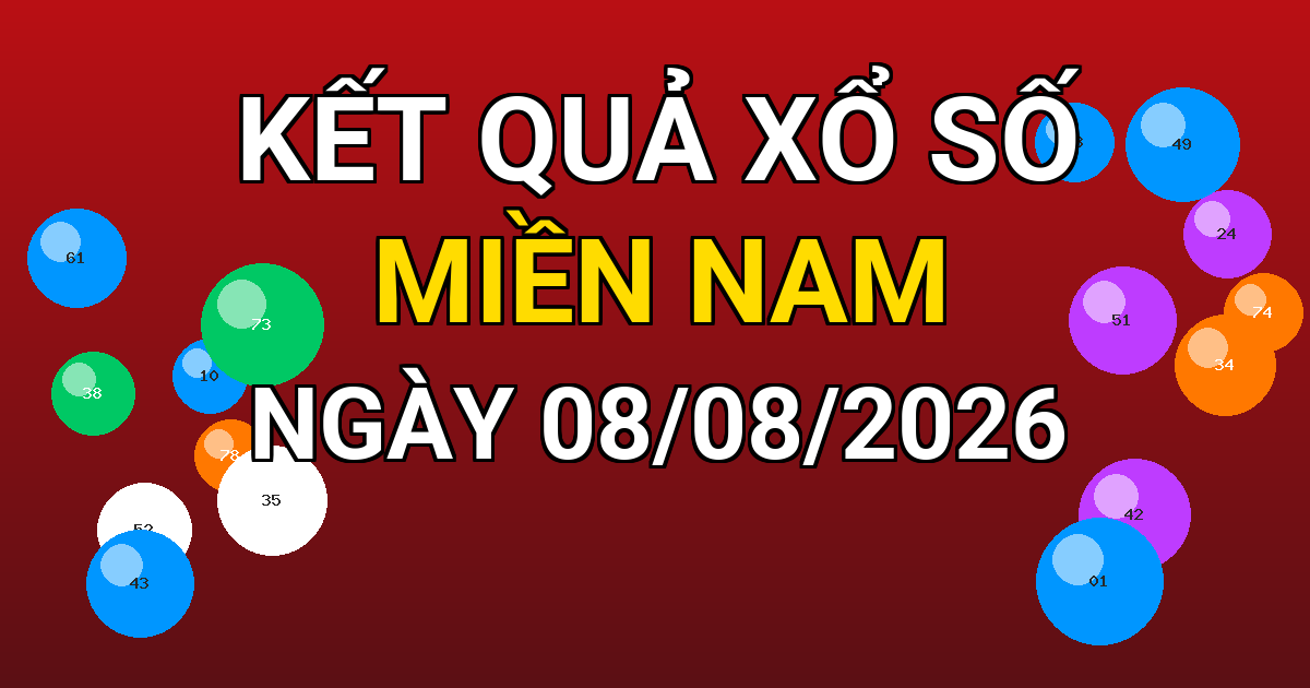 Kết quả xổ số Miền Nam ngày 08/08/2026