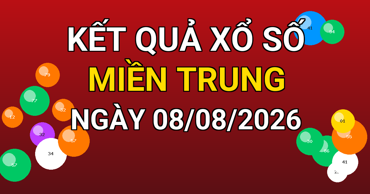 Kết quả xổ số Miền Trung ngày 08/08/2026