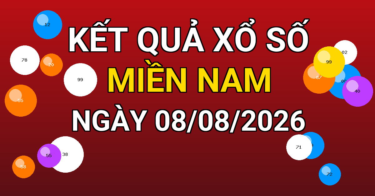 Kết quả xổ số Miền Nam ngày 08/08/2026