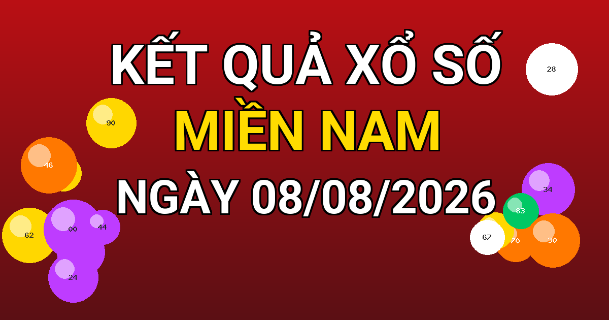 Kết quả xổ số Miền Nam ngày 08/08/2026