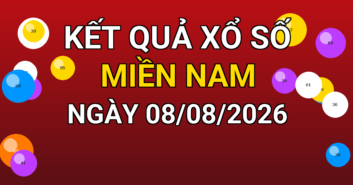 Kết quả xổ số Miền Nam ngày 08/08/2026