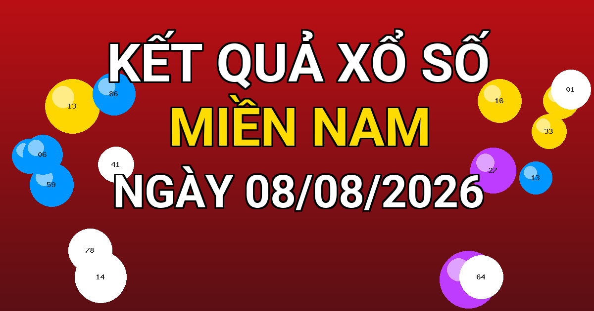Kết quả xổ số Miền Nam ngày 08/08/2026