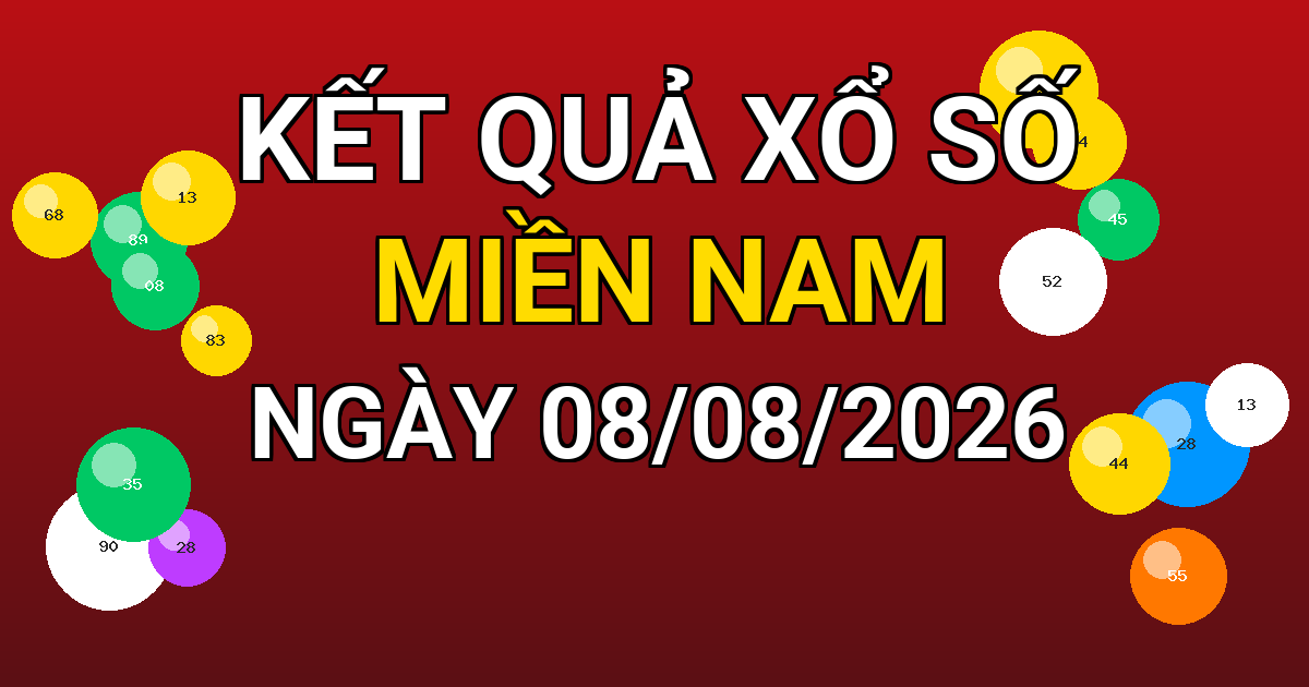 Kết quả xổ số Miền Nam ngày 08/08/2026