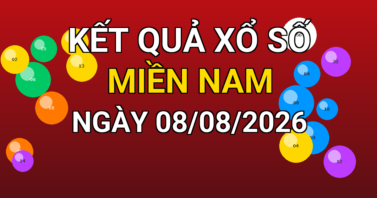 Kết quả xổ số Miền Nam ngày 08/08/2026