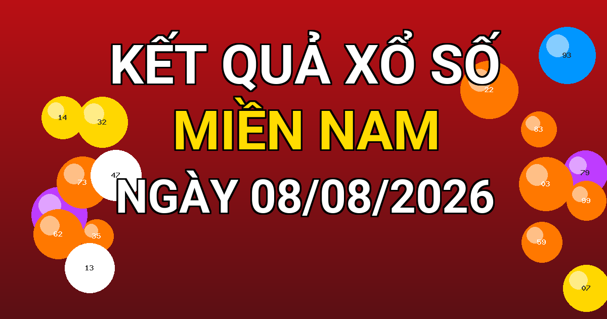 Kết quả xổ số Miền Nam ngày 08/08/2026