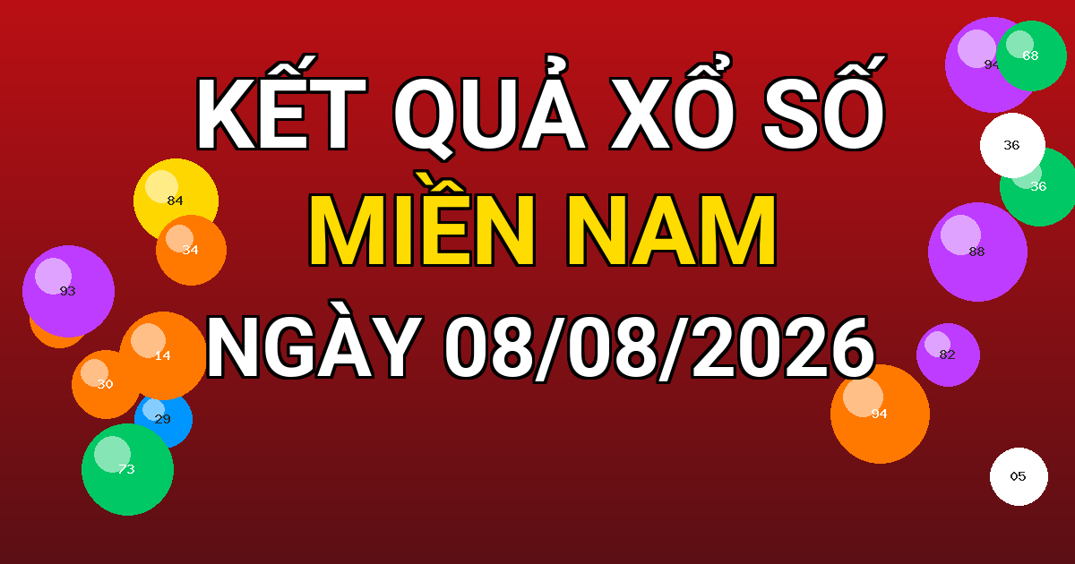 Kết quả xổ số Miền Nam ngày 08/08/2026