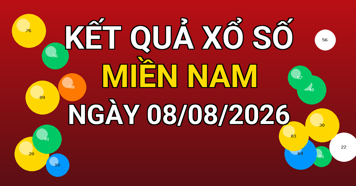 Kết quả xổ số Miền Nam ngày 08/08/2026