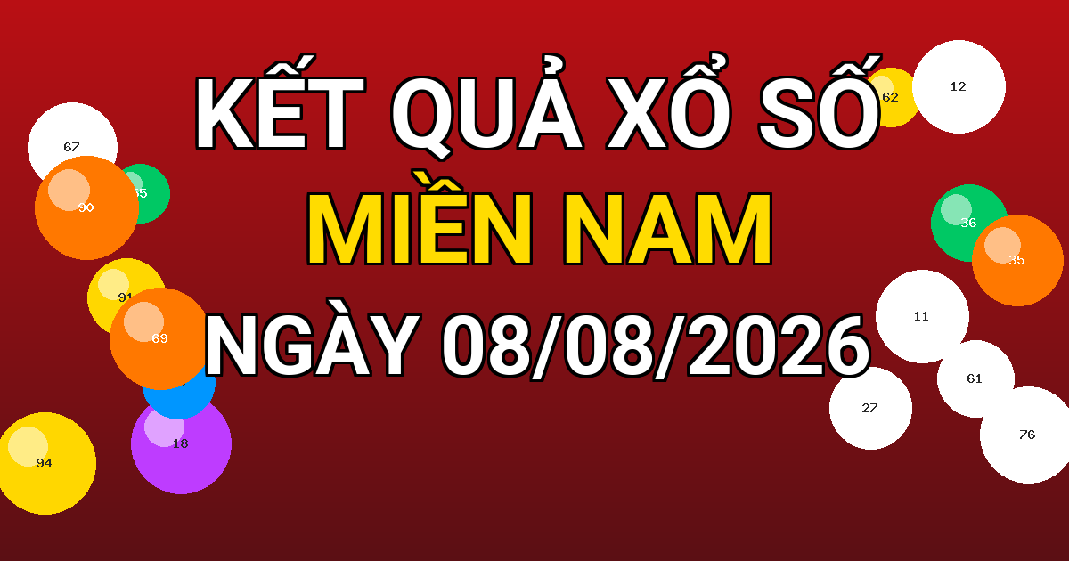 Kết quả xổ số Miền Nam ngày 08/08/2026