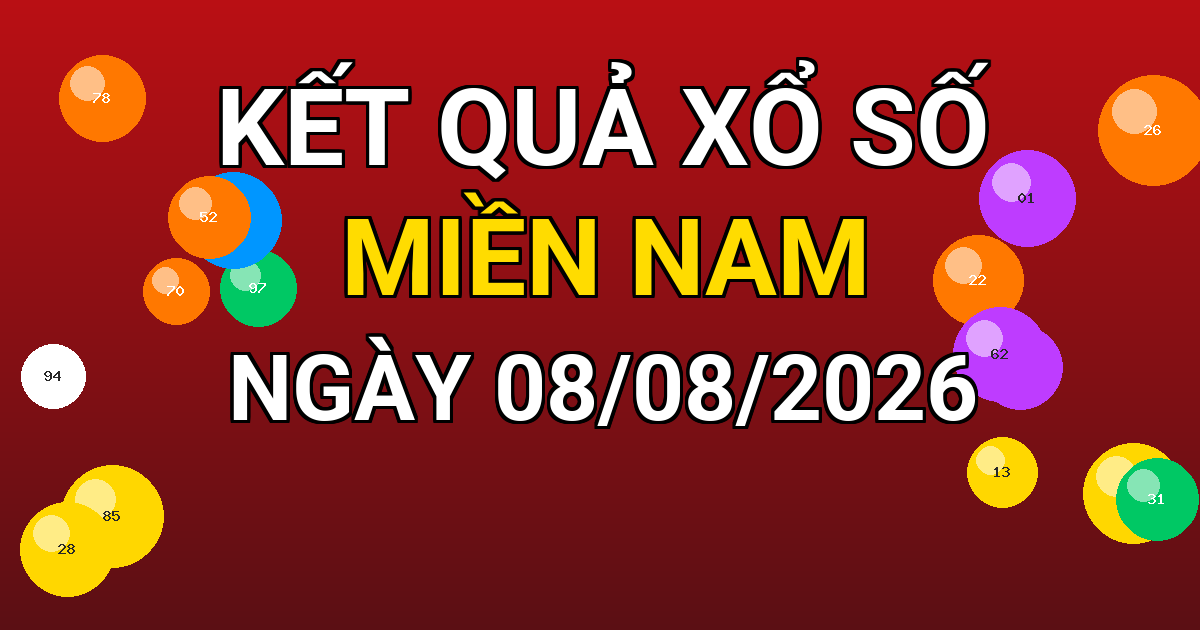 Kết quả xổ số Miền Nam ngày 08/08/2026