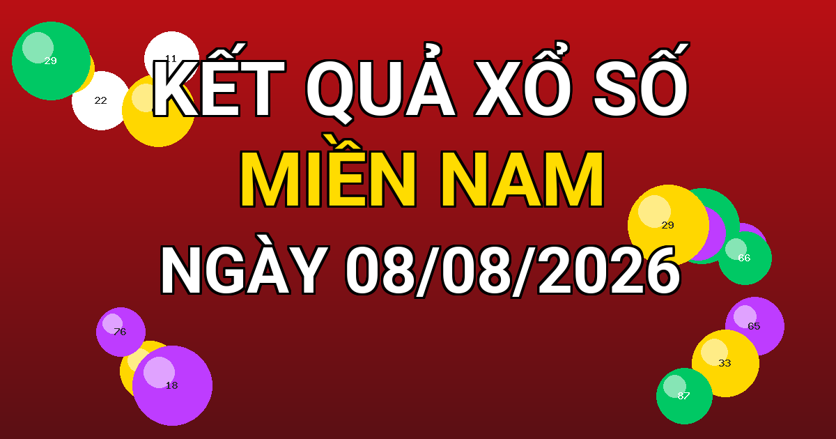 Kết quả xổ số Miền Nam ngày 08/08/2026