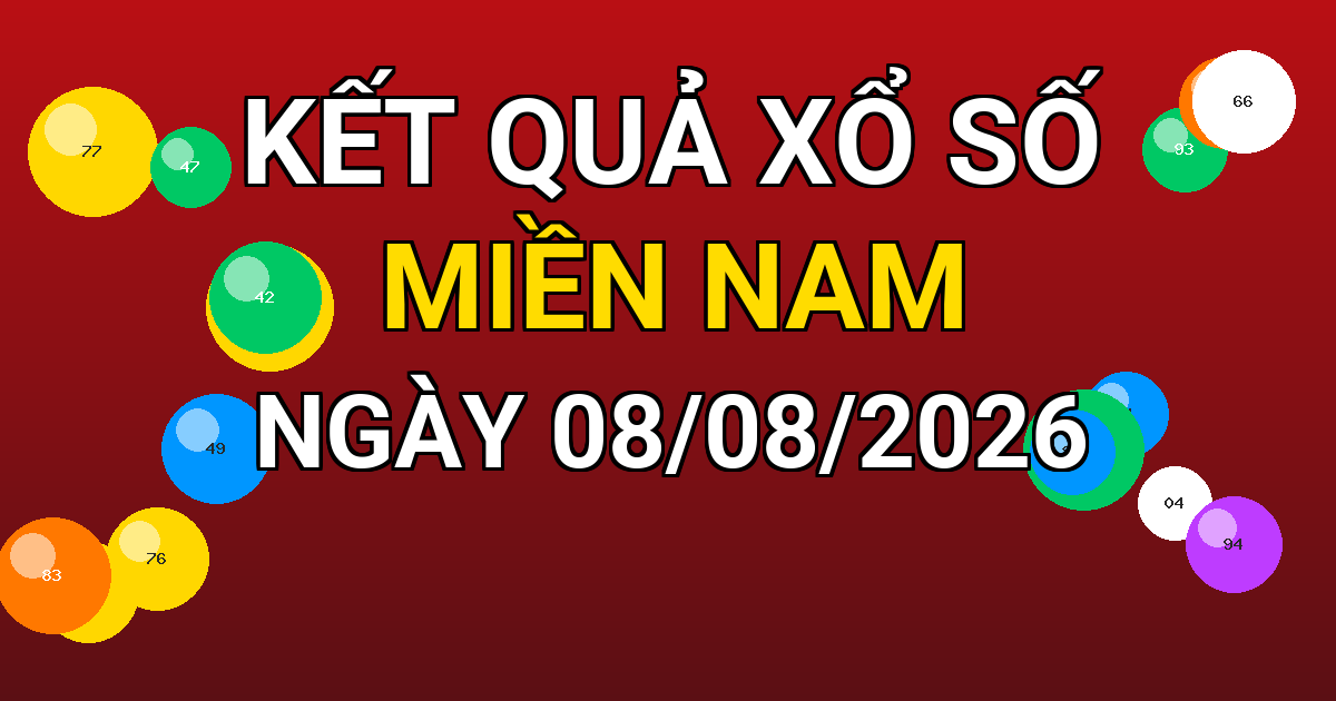 Kết quả xổ số Miền Nam ngày 08/08/2026