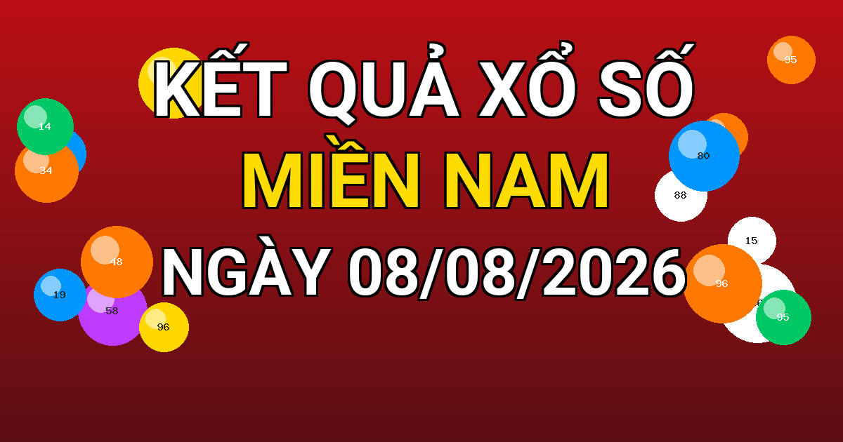 Kết quả xổ số Miền Nam ngày 08/08/2026