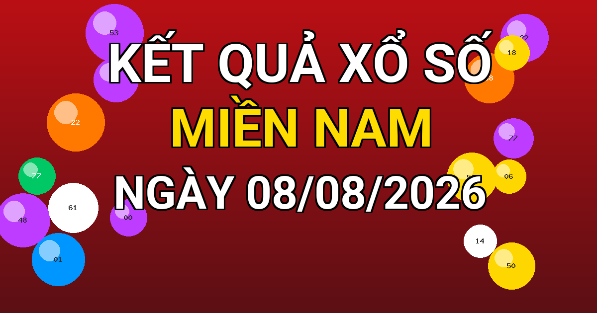 Kết quả xổ số Miền Nam ngày 08/08/2026