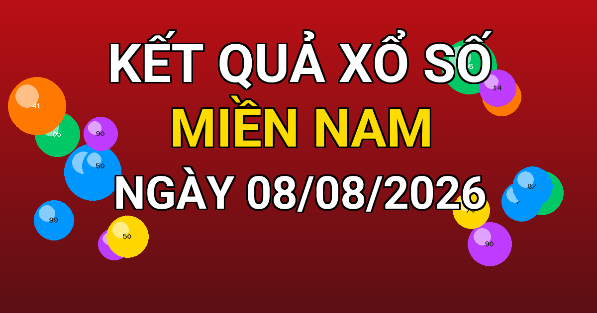 Kết quả xổ số Miền Nam ngày 08/08/2026