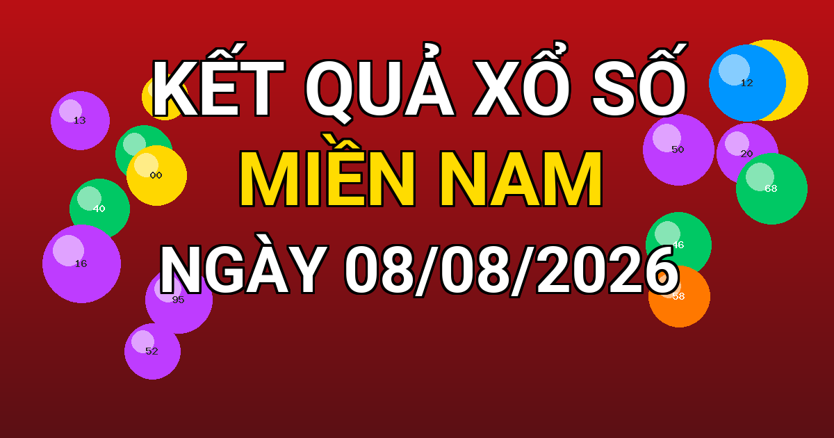 Kết quả xổ số Miền Nam ngày 08/08/2026
