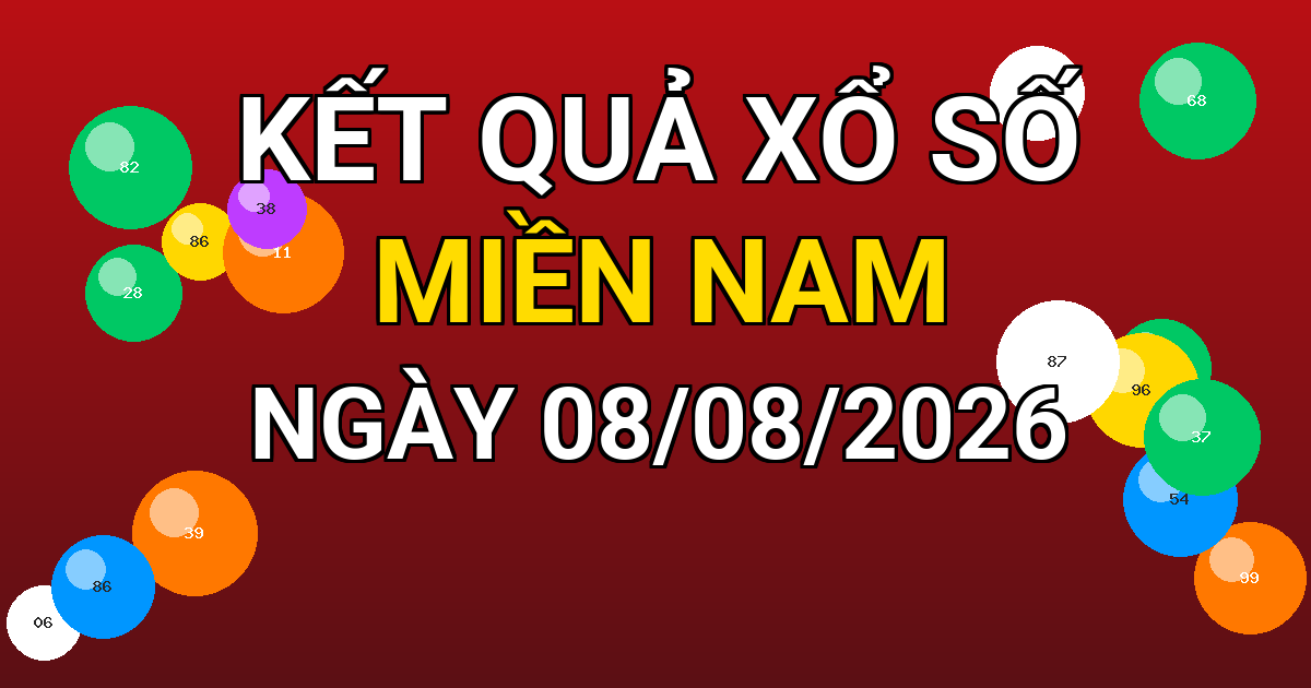 Kết quả xổ số Miền Nam ngày 08/08/2026