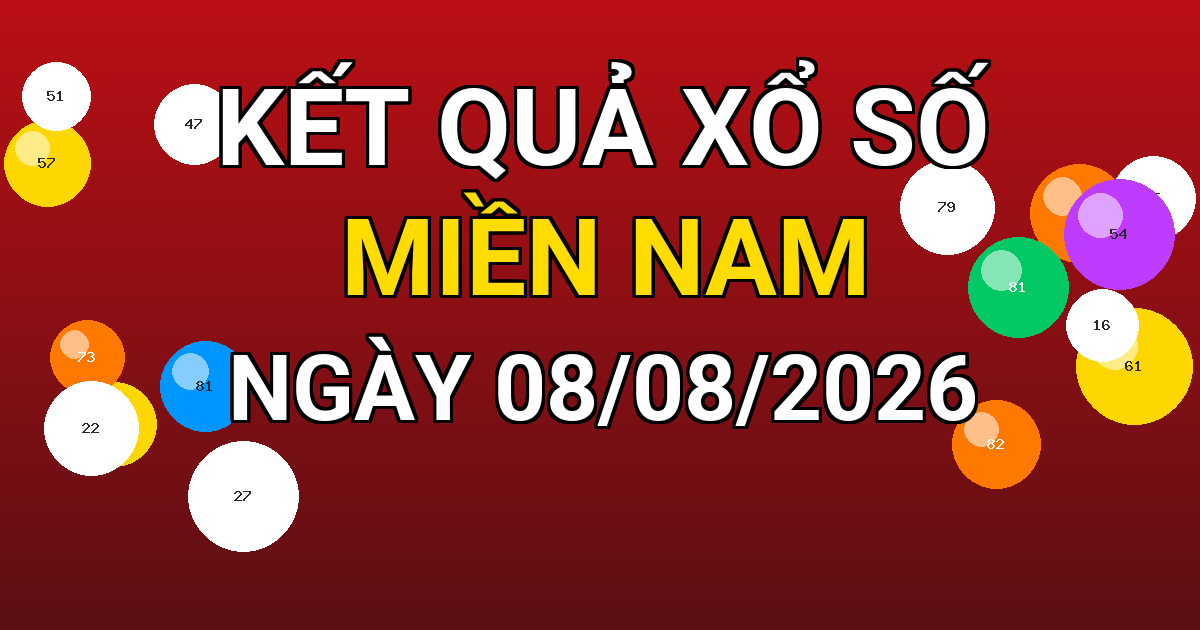 Kết quả xổ số Miền Nam ngày 08/08/2026