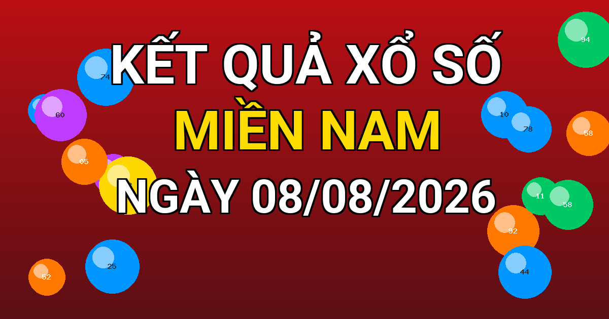 Kết quả xổ số Miền Nam ngày 08/08/2026