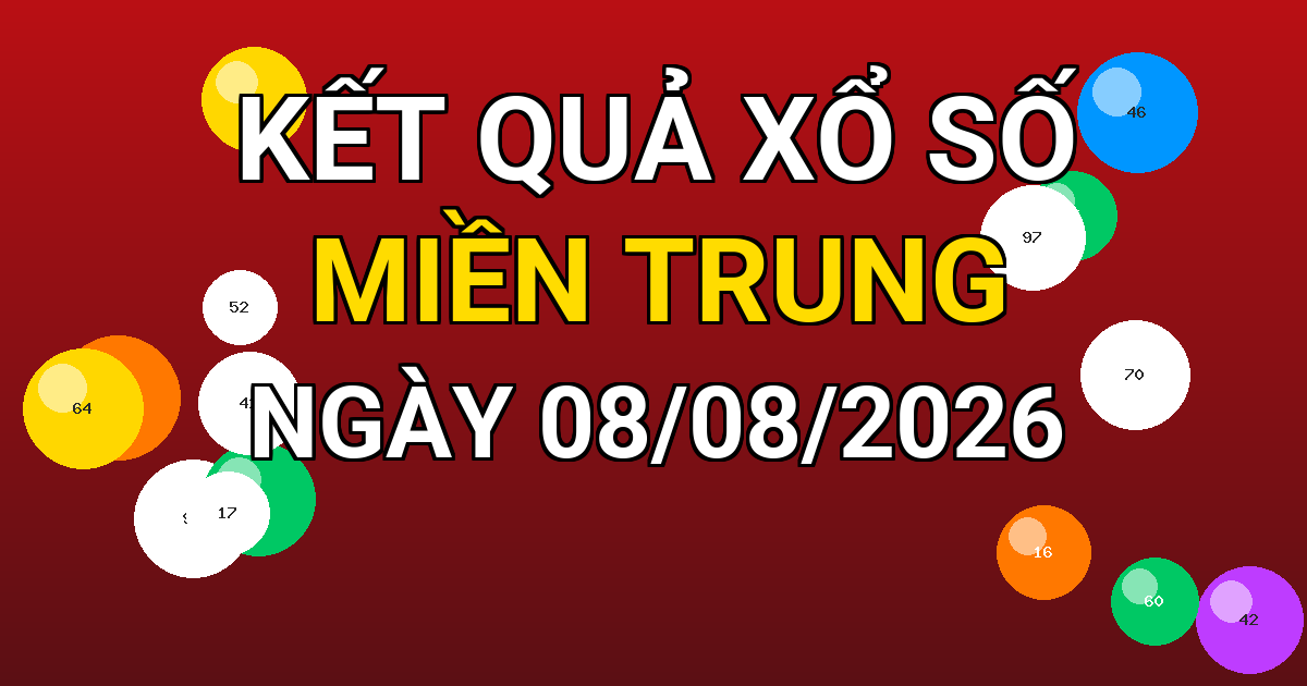 Kết quả xổ số Miền Trung ngày 08/08/2026