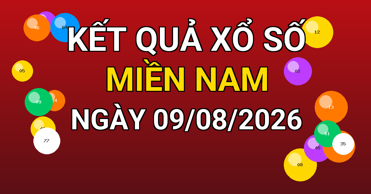 Kết quả xổ số Miền Nam ngày 09/08/2026