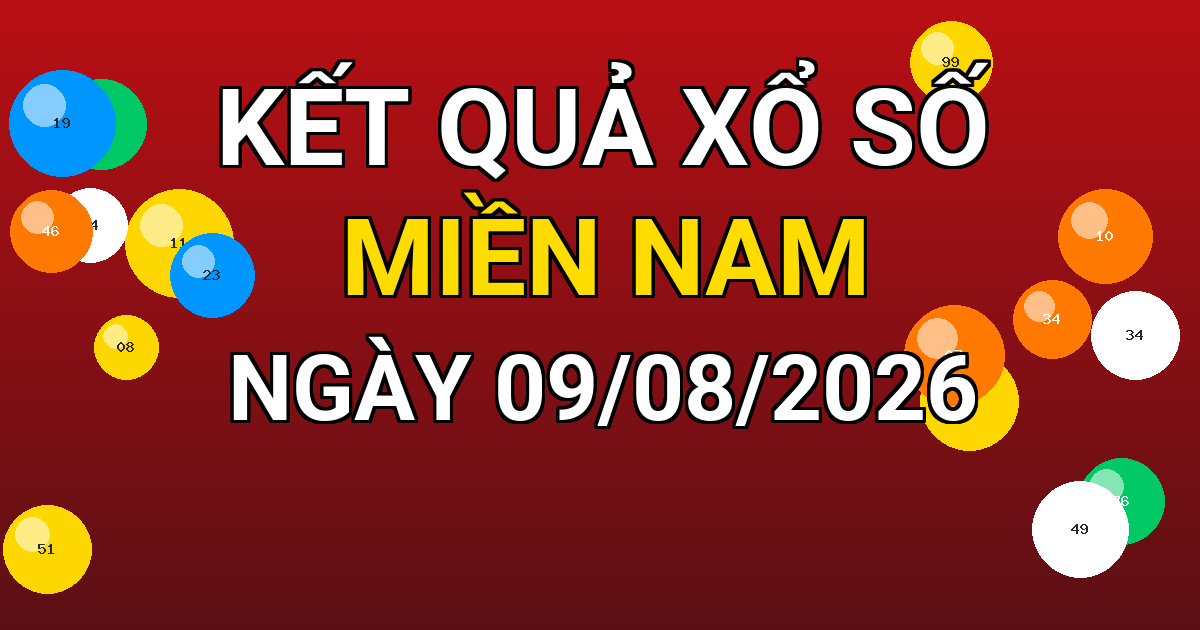 Kết quả xổ số Miền Nam ngày 09/08/2026